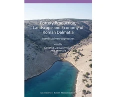 KNYGA Goranka Lipovac Vrkljan Pottery Production, Landscape and Economy of Roman Dalmatia