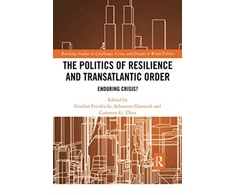 KNYGA Gordon Friedrichs Politics of Resilience and Transatlantic Order