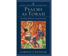 KNYGA Gordon J Wenham Psalms as Torah – Reading Biblical Song Ethically