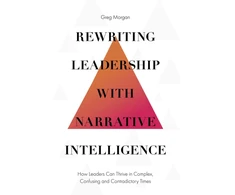 KNYGA Greg Morgan Rewriting Leadership with Narrative Intelligence