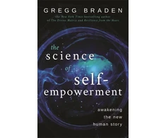 KNYGA Gregg Braden Science of Self-Empowerment