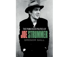 KNYGA Gregor Gall Punk Rock Politics of Joe Strummer