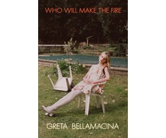 KNYGA Greta Bellamacina Who Will Make the Fire