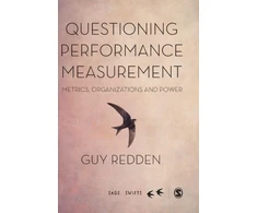KNYGA Guy Redden Questioning Performance Measurement: Metrics, Organizations and Power