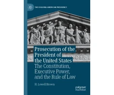 KNYGA H Lowell Brown Prosecution of the President of the United States