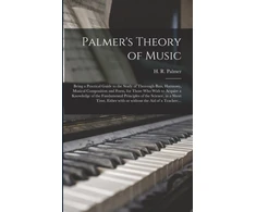 KNYGA H. R. (Horatio Richmond) 183 Palmer Palmer's Theory of Music