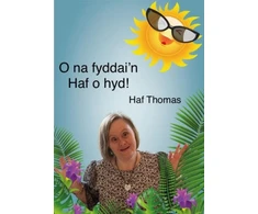 KNYGA Haf Thomas O na fyddai'n Haf o hyd!