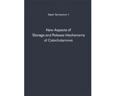 KNYGA Hans Joachim Schumann New Aspects of Storage and Release Mechanisms of Catecholamines