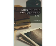KNYGA Havelock Ellis Studies in the Psychology of Sex. [electronic Resource]