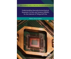 KNYGA Hctor J. De Los Santos Understanding Nanoelectromechanical Quantum Circuits and Systems (NEMX) for the Internet of Things (IoT) Era