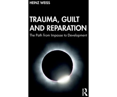 KNYGA Heinz Weiss Trauma, Guilt and Reparation