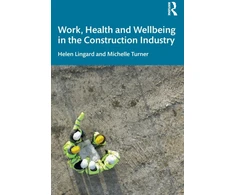 KNYGA Helen Lingard Work, Health and Wellbeing in the Construction Industry