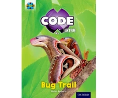 KNYGA Helen Roberts Project X CODE Extra: Geltona Book Band, Oxford Level 3: Bugtastic: Bug Trail