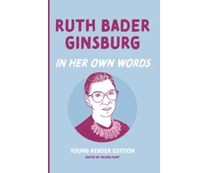 KNYGA Helena Hunt Ruth Bader Ginsburg: In Her Own Words