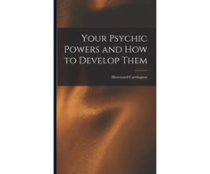 KNYGA Hereward Carrington Your Psychic Powers and How to Develop Them
