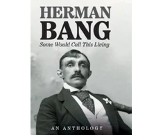 KNYGA Herman Bang Some Would Call This Living