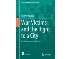 KNYGA Hind Al Shoubaki War Victims and the Right to a City