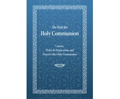 KNYGA Holy Trinity Monastery Rule for Holy Communion