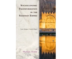 KNYGA Hossein Habibi Socioeconomic Transformation in the Sasanian Empire