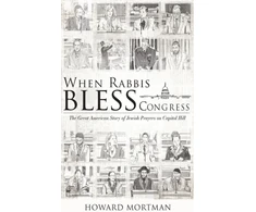 KNYGA Howard Mortman When Rabbis Bless Congress