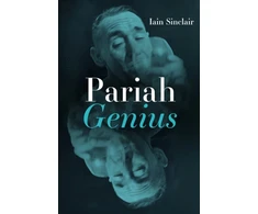 KNYGA Iain Sinclair Pariah Genius