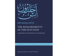 KNYGA Ibn Khald363N Requirements of the Sufi Path