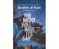 KNYGA Ibrahim Al Koni Night Will Have Its Say