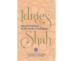 KNYGA Idries Shah Special Problems in the Study of Sufi ideas