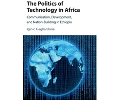 KNYGA Iginio Gagliardone Politics of Technology in Africa