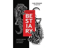 KNYGA Ilan Stavans Pre-Columbian Bestiary