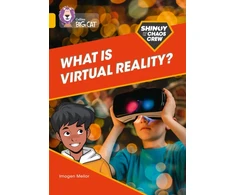 KNYGA Imogen Mellor Shinoy and the Chaos Crew: What is virtual reality?