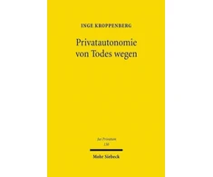 KNYGA Inge Kroppenberg Privatautonomie von Todes wegen