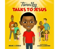 KNYGA Irene J Steele Timothy Talks to Jesus