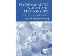 KNYGA Isca Salzberger Wittenberg Psycho-Analytic Insight and Relationships