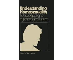 KNYGA Ja Loraine Understanding Homosexuality: Its Biological and Psychological Bases