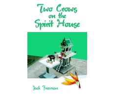 KNYGA Jack Freeman Two Crows on the Spirit House