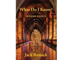 KNYGA Jack Remick What Do I Know?