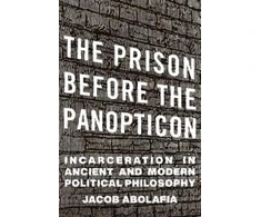 KNYGA Jacob Abolafia Prison before the Panopticon