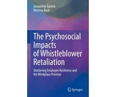 KNYGA Jacqueline Garrick Psychosocial Impacts of Whistleblower Retaliation