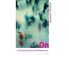 KNYGA Jacques Derrida On Cosmopolitanism and Forgiveness