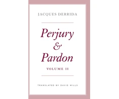 KNYGA Jacques Derrida Perjury and Pardon, Volume II