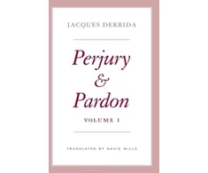 KNYGA Jacques Derrida Perjury and Pardon, Volume I