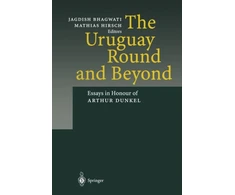 KNYGA Jagdish Bhagwati Uruguay Round and Beyond