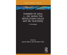 KNYGA Jaimie Baron Summer of Soul (... Or, When the Revolution Could Not Be Televised)
