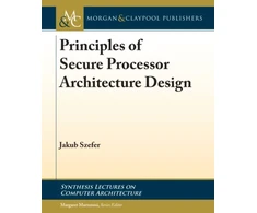 KNYGA Jakub Szefer Principles of Secure Processor Architecture Design