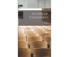 KNYGA James 1842-1923 Sully Studies of Childhood