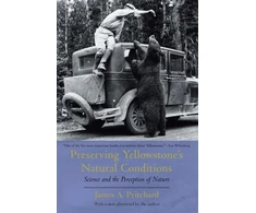 KNYGA James A Pritchard Preserving Yellowstone's Natural Conditions
