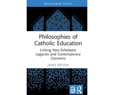KNYGA James Arthur Philosophies of Catholic Education