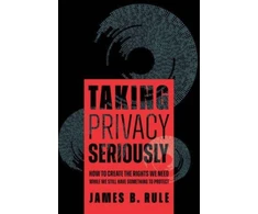 KNYGA James B Rule Taking Privacy Seriously