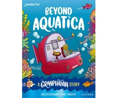 KNYGA James Clements Readerful Books for Sharing: Year 3/Primary 4: Beyond Aquatica: A Granphibian Story